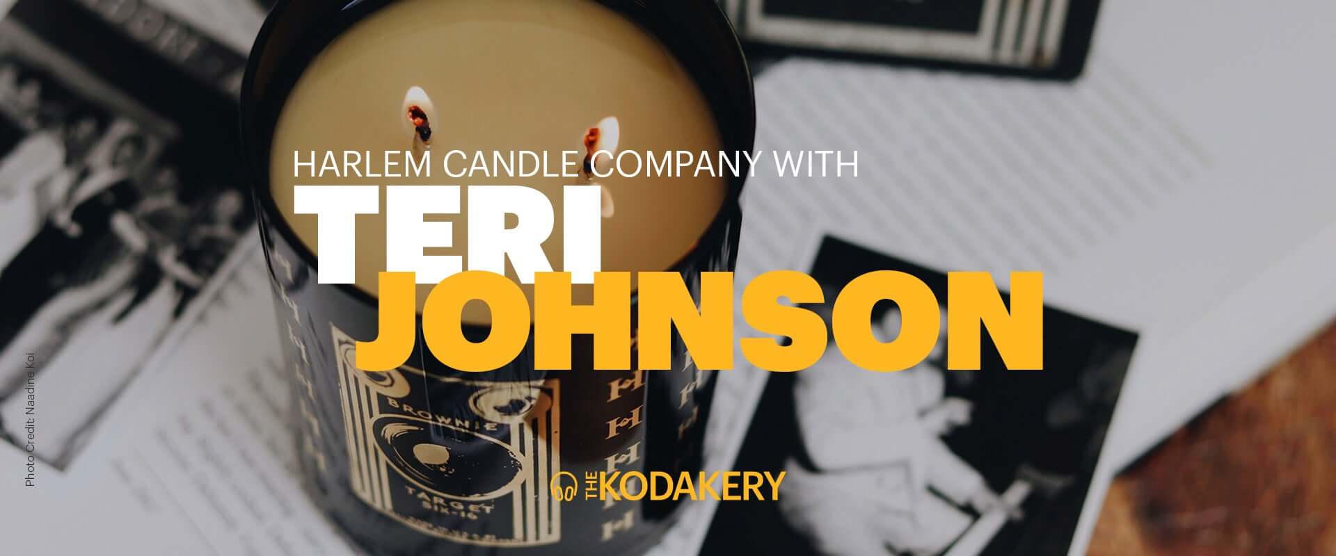 Kodak X Harlem Candle Co Interview w/Teri Johnson