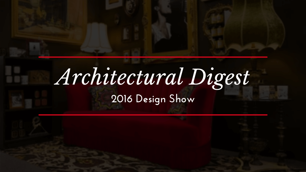 2016 Architectural Digest Design Show